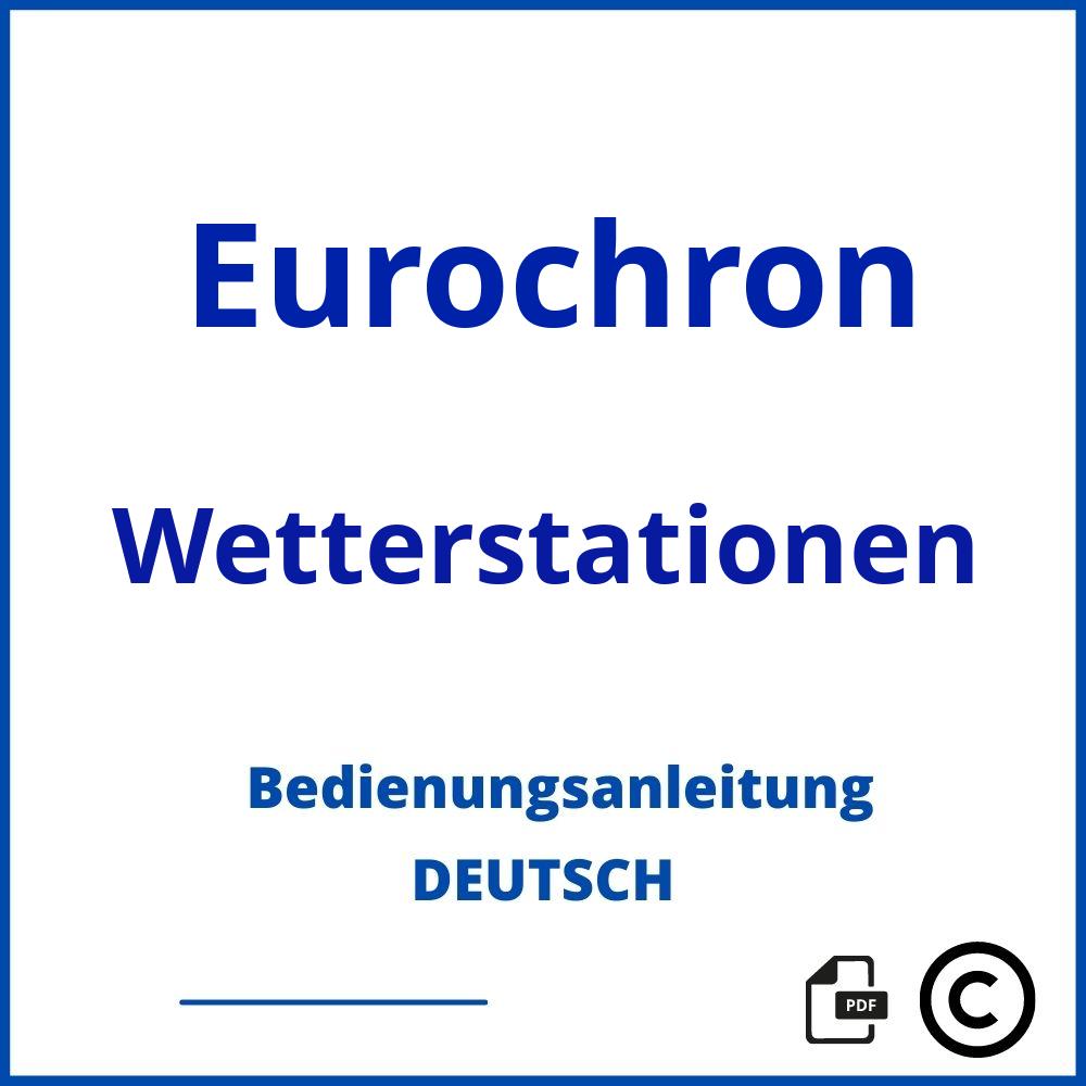 https://www.bedienungsanleitu.ng/wetterstationen/eurochron;eurochron wetterstation;Eurochron;Wetterstationen;eurochron-wetterstationen;eurochron-wetterstationen-pdf;https://bedienungsanleitungen-de.com/wp-content/uploads/eurochron-wetterstationen-pdf.jpg;585;https://bedienungsanleitungen-de.com/eurochron-wetterstationen-offnen/