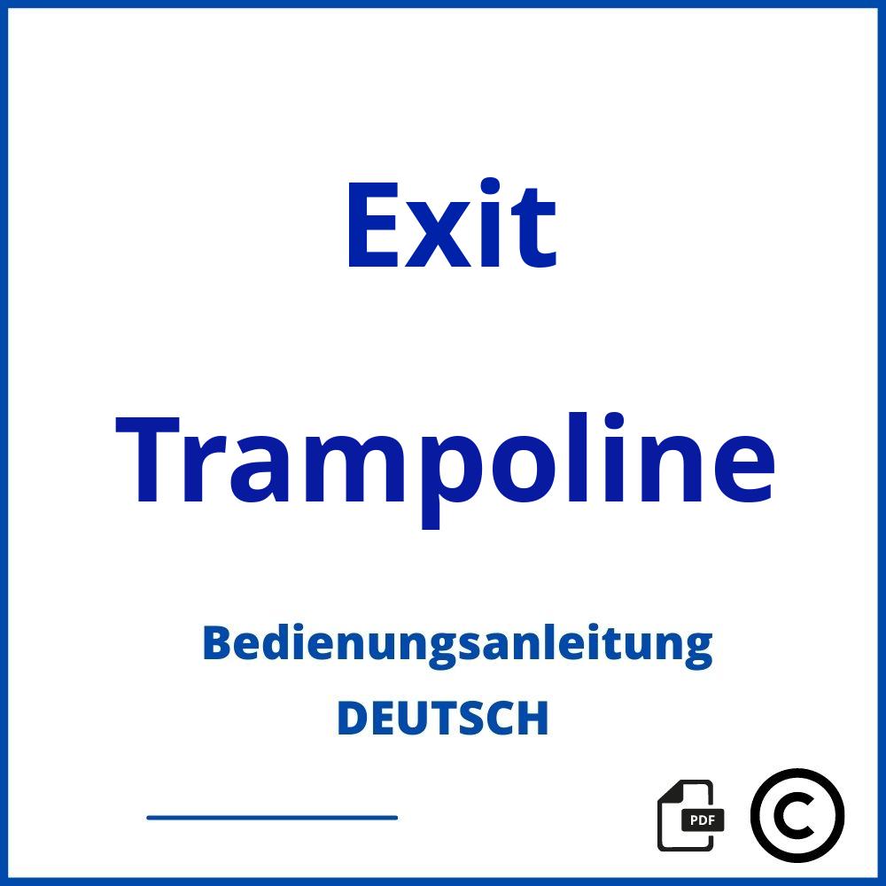 https://www.bedienungsanleitu.ng/trampoline/exit;exit trampolin aufbauanleitung;Exit;Trampoline;exit-trampoline;exit-trampoline-pdf;https://bedienungsanleitungen-de.com/wp-content/uploads/exit-trampoline-pdf.jpg;905;https://bedienungsanleitungen-de.com/exit-trampoline-offnen/