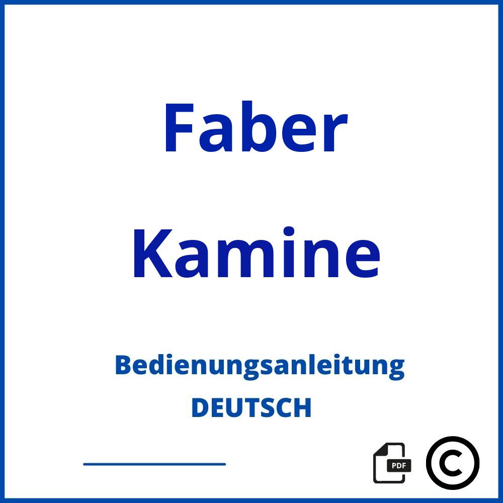 https://www.bedienungsanleitu.ng/kamine/faber;faber gaskamin;Faber;Kamine;faber-kamine;faber-kamine-pdf;https://bedienungsanleitungen-de.com/wp-content/uploads/faber-kamine-pdf.jpg;704;https://bedienungsanleitungen-de.com/faber-kamine-offnen/