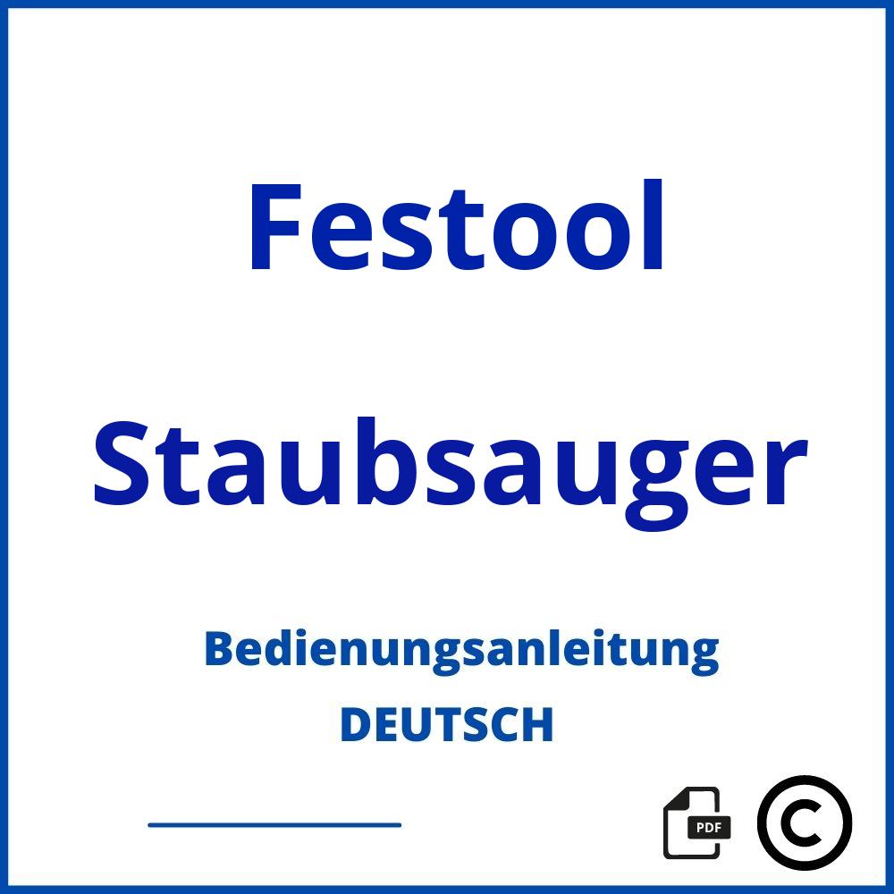 https://www.bedienungsanleitu.ng/staubsauger/festool;festool staubsauger;Festool;Staubsauger;festool-staubsauger;festool-staubsauger-pdf;https://bedienungsanleitungen-de.com/wp-content/uploads/festool-staubsauger-pdf.jpg;456;https://bedienungsanleitungen-de.com/festool-staubsauger-offnen/