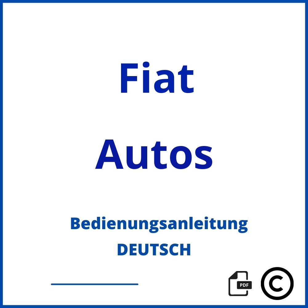 https://www.bedienungsanleitu.ng/autos/fiat;fiat bedienungsanleitung;Fiat;Autos;fiat-autos;fiat-autos-pdf;https://bedienungsanleitungen-de.com/wp-content/uploads/fiat-autos-pdf.jpg;588;https://bedienungsanleitungen-de.com/fiat-autos-offnen/