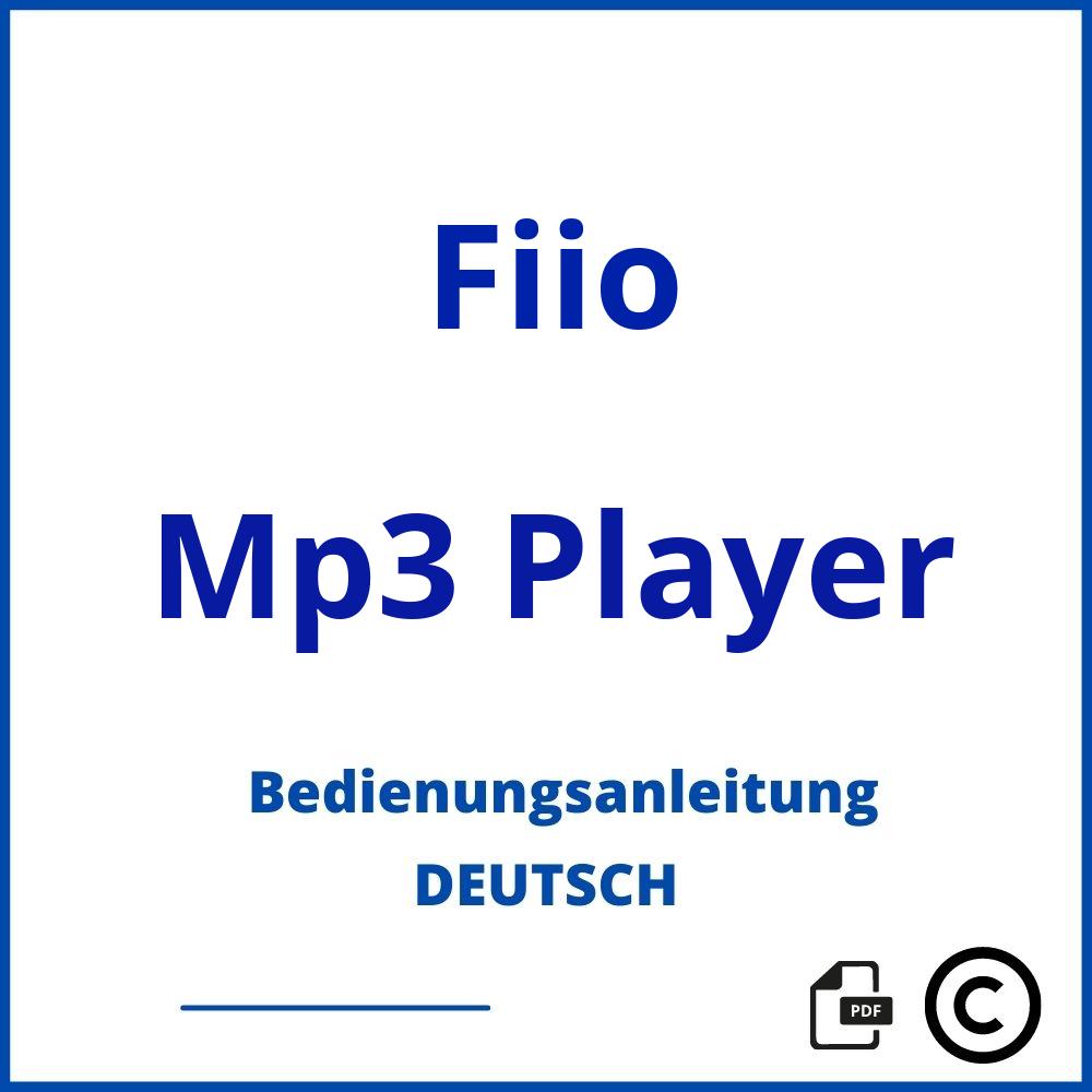 https://www.bedienungsanleitu.ng/mp3-player/fiio;fiio mp3 player;Fiio;Mp3 Player;fiio-mp3-player;fiio-mp3-player-pdf;https://bedienungsanleitungen-de.com/wp-content/uploads/fiio-mp3-player-pdf.jpg;183;https://bedienungsanleitungen-de.com/fiio-mp3-player-offnen/