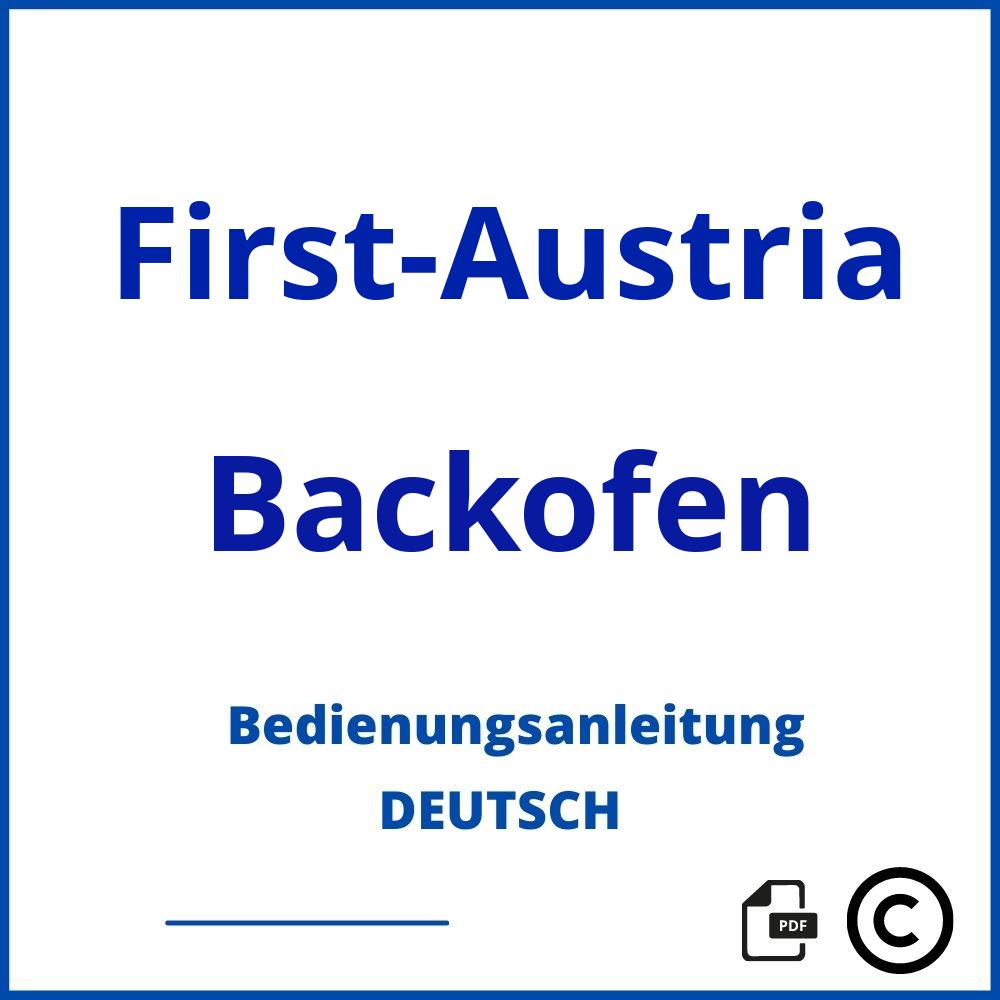 https://www.bedienungsanleitu.ng/backofen/first-austria;first austria bedienungsanleitung;First-Austria;Backofen;first-austria-backofen;first-austria-backofen-pdf;https://bedienungsanleitungen-de.com/wp-content/uploads/first-austria-backofen-pdf.jpg;592;https://bedienungsanleitungen-de.com/first-austria-backofen-offnen/