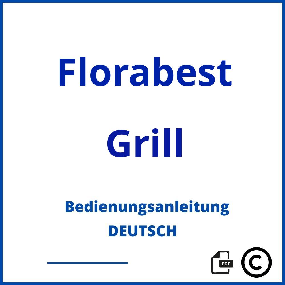 https://www.bedienungsanleitu.ng/grill/florabest;florabest tischgrill;Florabest;Grill;florabest-grill;florabest-grill-pdf;https://bedienungsanleitungen-de.com/wp-content/uploads/florabest-grill-pdf.jpg;156;https://bedienungsanleitungen-de.com/florabest-grill-offnen/