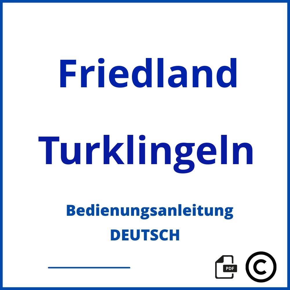 https://www.bedienungsanleitu.ng/turklingeln/friedland;friedland klingeln;Friedland;Turklingeln;friedland-turklingeln;friedland-turklingeln-pdf;https://bedienungsanleitungen-de.com/wp-content/uploads/friedland-turklingeln-pdf.jpg;243;https://bedienungsanleitungen-de.com/friedland-turklingeln-offnen/