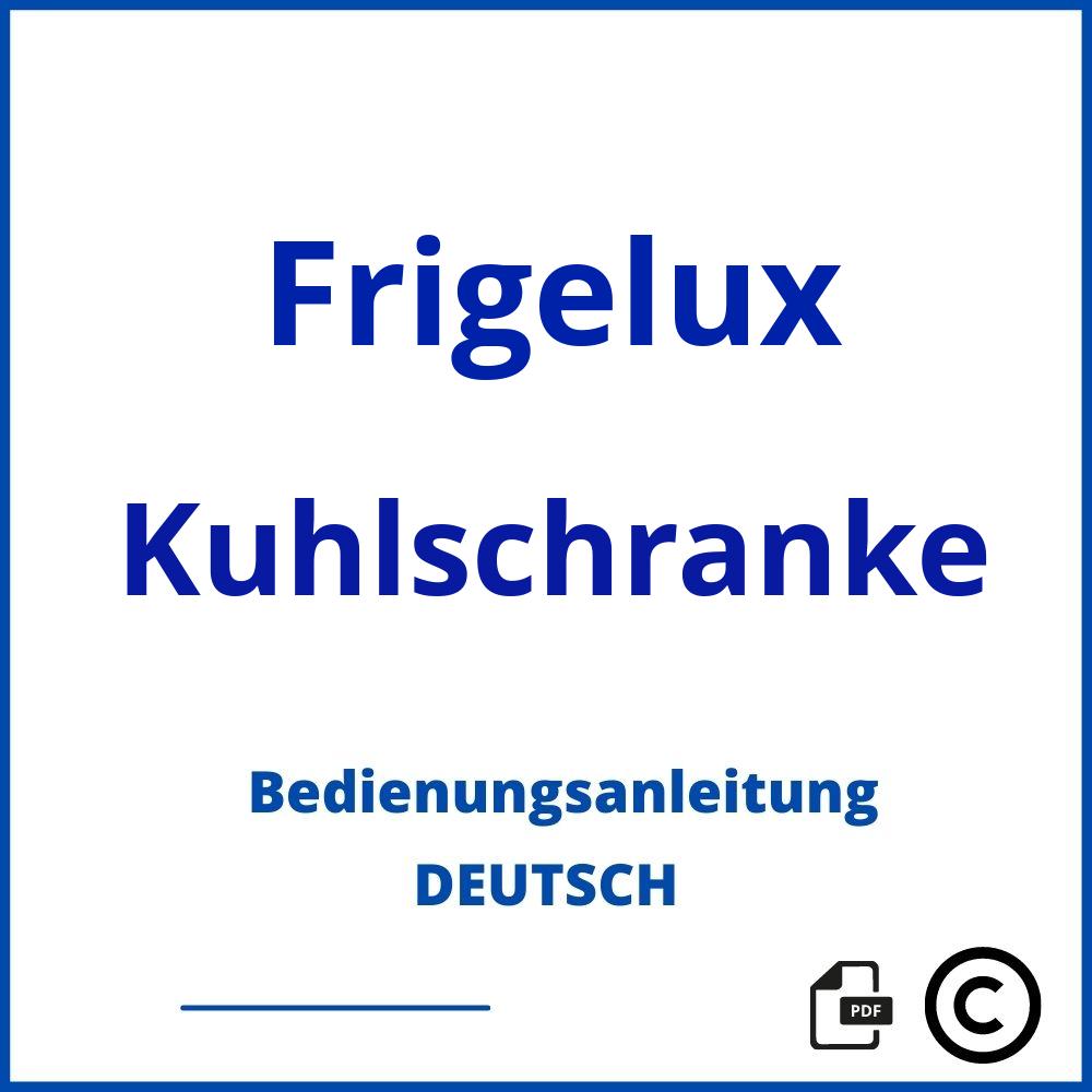 https://www.bedienungsanleitu.ng/kuhlschranke/frigelux;frigelux;Frigelux;Kuhlschranke;frigelux-kuhlschranke;frigelux-kuhlschranke-pdf;https://bedienungsanleitungen-de.com/wp-content/uploads/frigelux-kuhlschranke-pdf.jpg;974;https://bedienungsanleitungen-de.com/frigelux-kuhlschranke-offnen/