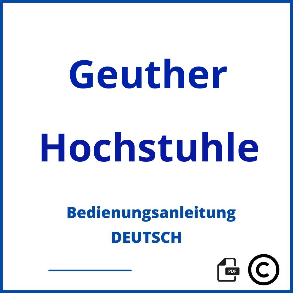 https://www.bedienungsanleitu.ng/hochstuhle/geuther;geuther stuhl;Geuther;Hochstuhle;geuther-hochstuhle;geuther-hochstuhle-pdf;https://bedienungsanleitungen-de.com/wp-content/uploads/geuther-hochstuhle-pdf.jpg;219;https://bedienungsanleitungen-de.com/geuther-hochstuhle-offnen/