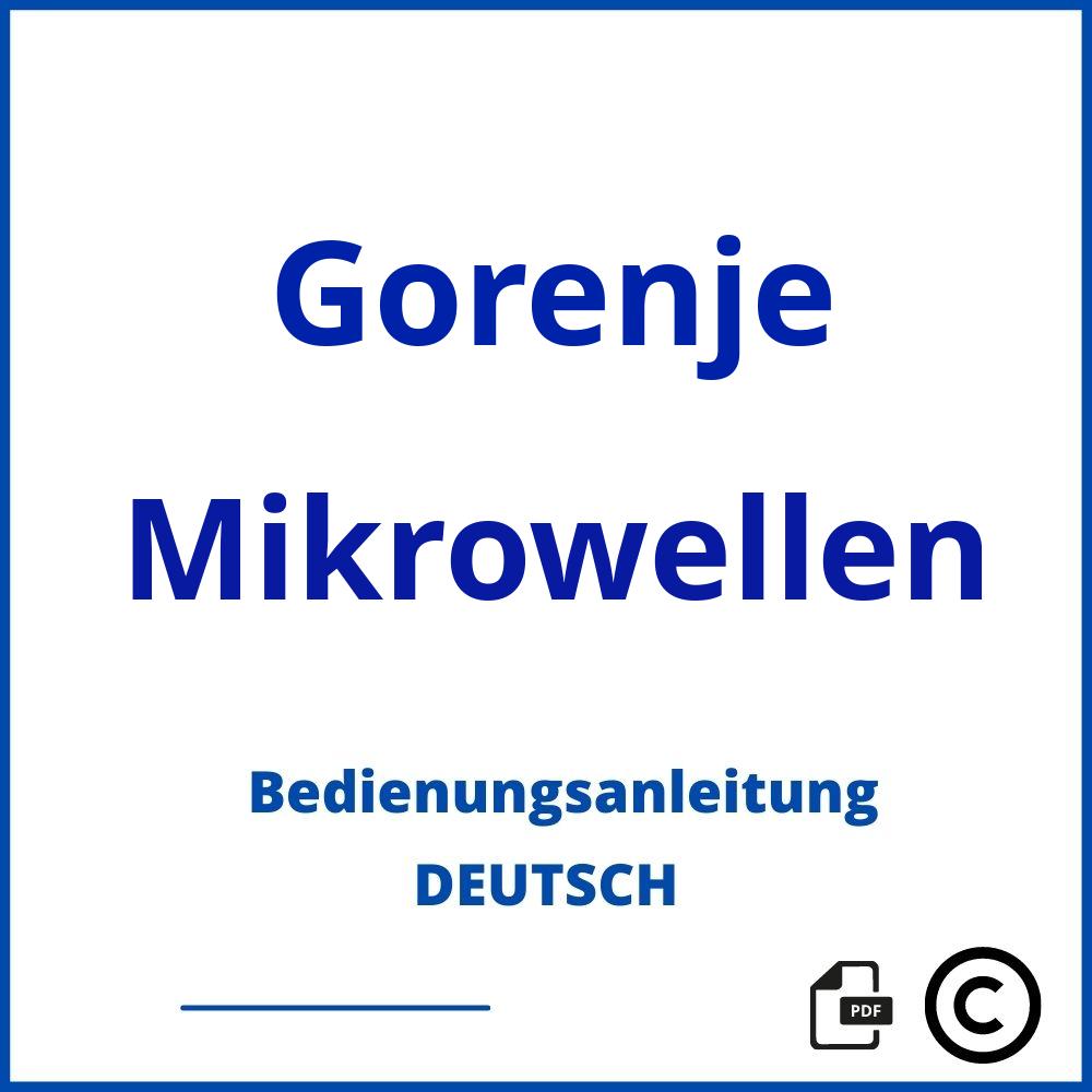 https://www.bedienungsanleitu.ng/mikrowellen/gorenje;gorenje mikrowelle;Gorenje;Mikrowellen;gorenje-mikrowellen;gorenje-mikrowellen-pdf;https://bedienungsanleitungen-de.com/wp-content/uploads/gorenje-mikrowellen-pdf.jpg;547;https://bedienungsanleitungen-de.com/gorenje-mikrowellen-offnen/