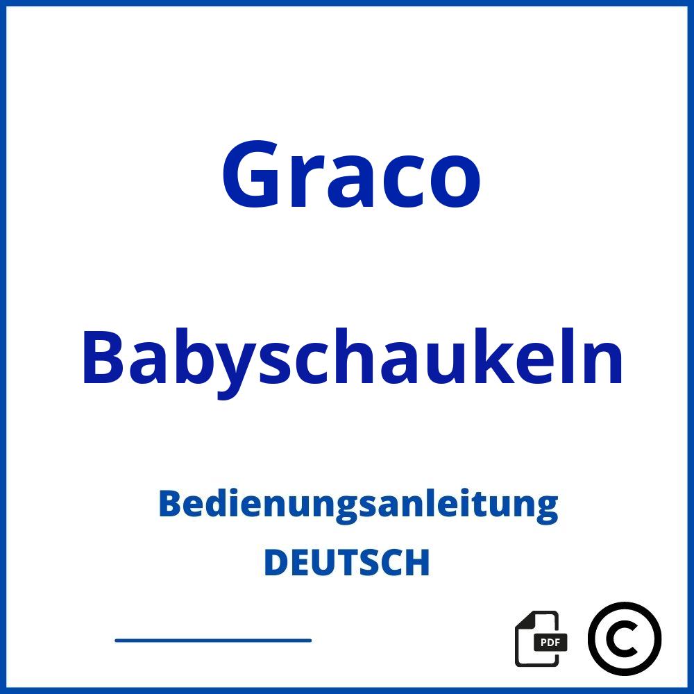 https://www.bedienungsanleitu.ng/babyschaukeln/graco;graco babyschaukel;Graco;Babyschaukeln;graco-babyschaukeln;graco-babyschaukeln-pdf;https://bedienungsanleitungen-de.com/wp-content/uploads/graco-babyschaukeln-pdf.jpg;368;https://bedienungsanleitungen-de.com/graco-babyschaukeln-offnen/