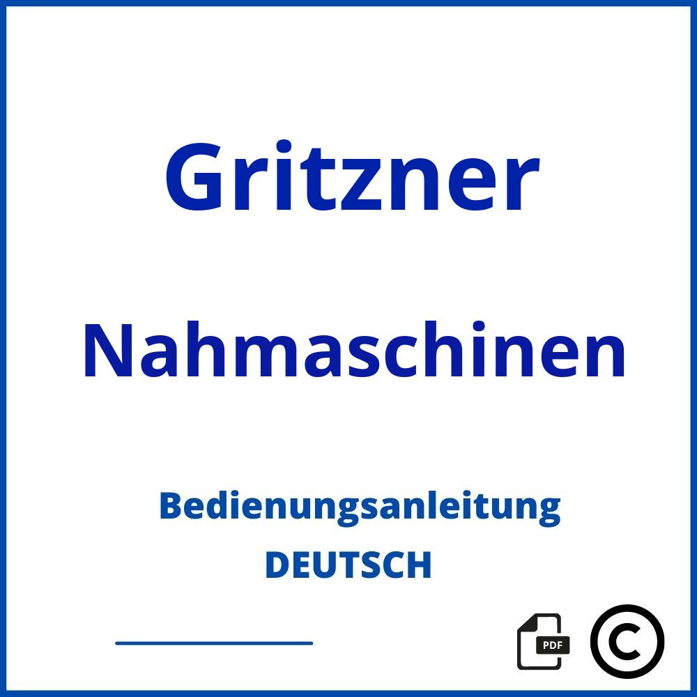 https://www.bedienungsanleitu.ng/nahmaschinen/gritzner;nähmaschine gritzner+anleitung;Gritzner;Nahmaschinen;gritzner-nahmaschinen;gritzner-nahmaschinen-pdf;https://bedienungsanleitungen-de.com/wp-content/uploads/gritzner-nahmaschinen-pdf.jpg;944;https://bedienungsanleitungen-de.com/gritzner-nahmaschinen-offnen/