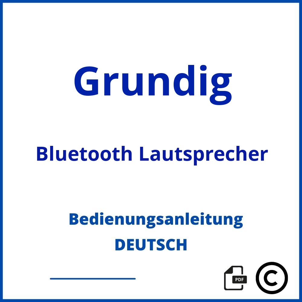 https://www.bedienungsanleitu.ng/bluetooth-lautsprecher/grundig;grundig bluetooth lautsprecher;Grundig;Bluetooth Lautsprecher;grundig-bluetooth-lautsprecher;grundig-bluetooth-lautsprecher-pdf;https://bedienungsanleitungen-de.com/wp-content/uploads/grundig-bluetooth-lautsprecher-pdf.jpg;432;https://bedienungsanleitungen-de.com/grundig-bluetooth-lautsprecher-offnen/