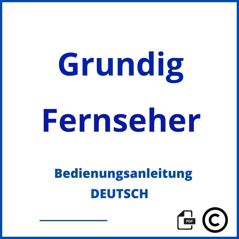 https://www.bedienungsanleitu.ng/fernseher/grundig;grundig tv bedienungsanleitung;Grundig;Fernseher;grundig-fernseher;grundig-fernseher-pdf;https://bedienungsanleitungen-de.com/wp-content/uploads/grundig-fernseher-pdf.jpg;608;https://bedienungsanleitungen-de.com/grundig-fernseher-offnen/