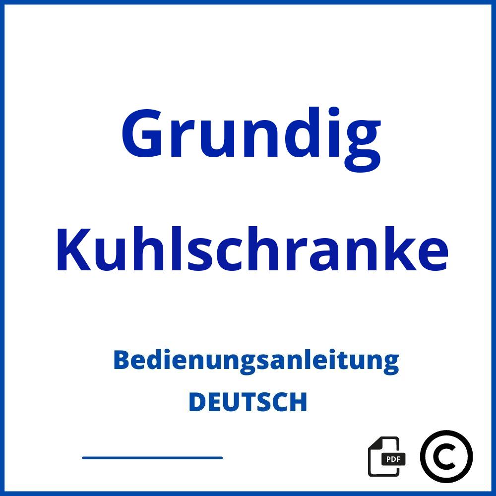 https://www.bedienungsanleitu.ng/kuhlschranke/grundig;grundig kühlschrank;Grundig;Kuhlschranke;grundig-kuhlschranke;grundig-kuhlschranke-pdf;https://bedienungsanleitungen-de.com/wp-content/uploads/grundig-kuhlschranke-pdf.jpg;806;https://bedienungsanleitungen-de.com/grundig-kuhlschranke-offnen/