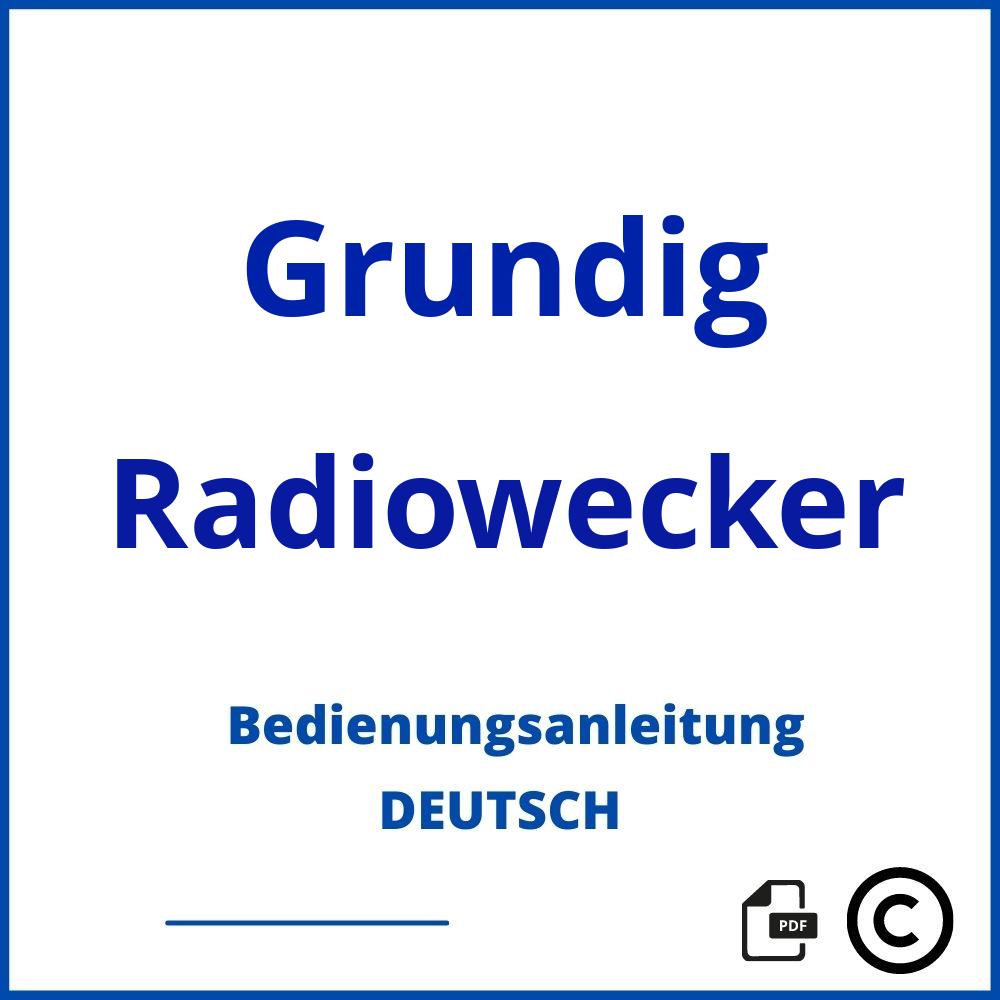 https://www.bedienungsanleitu.ng/radiowecker/grundig;grundig radiowecker sonoclock bedienungsanleitung;Grundig;Radiowecker;grundig-radiowecker;grundig-radiowecker-pdf;https://bedienungsanleitungen-de.com/wp-content/uploads/grundig-radiowecker-pdf.jpg;614;https://bedienungsanleitungen-de.com/grundig-radiowecker-offnen/