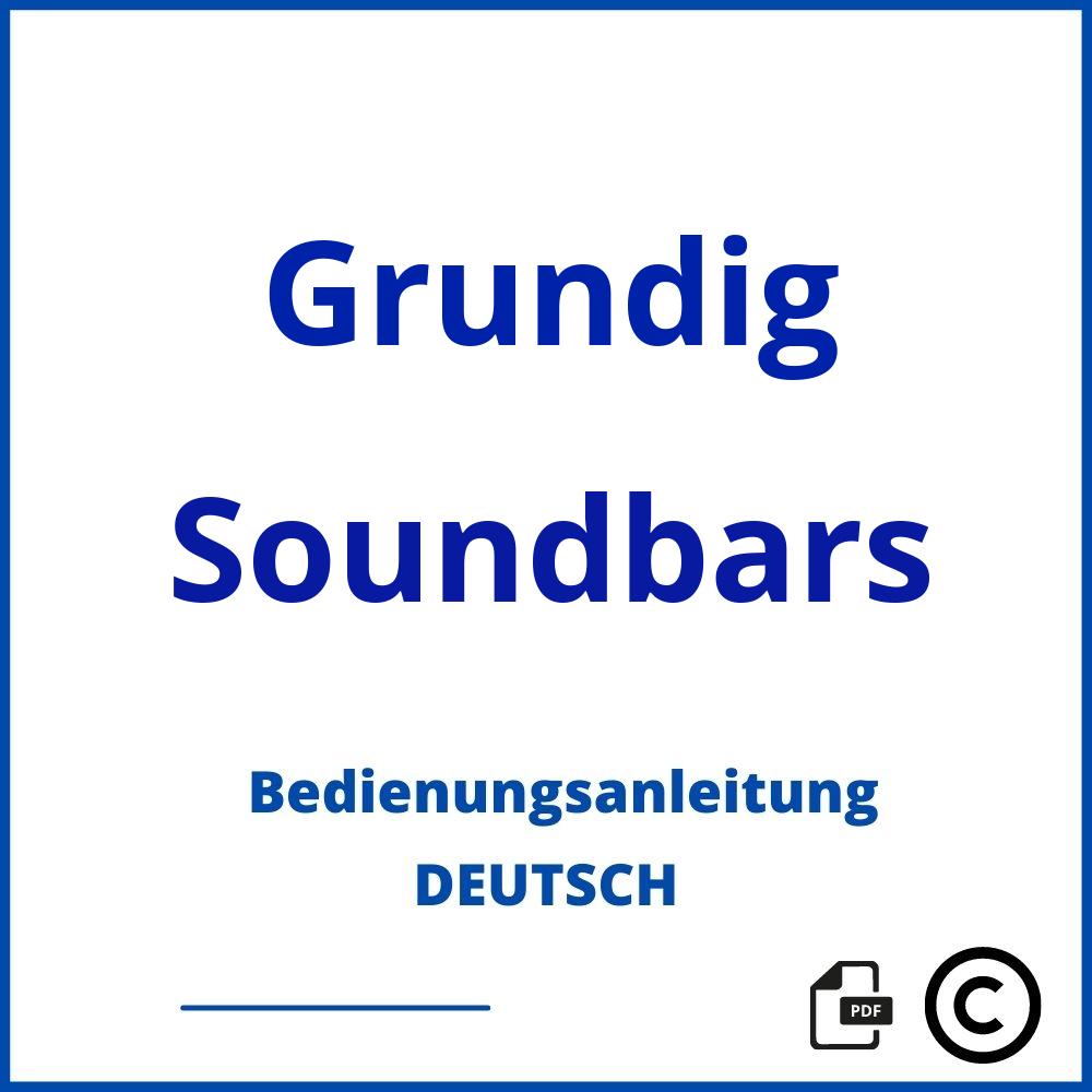 https://www.bedienungsanleitu.ng/soundbars/grundig;grundig soundbar;Grundig;Soundbars;grundig-soundbars;grundig-soundbars-pdf;https://bedienungsanleitungen-de.com/wp-content/uploads/grundig-soundbars-pdf.jpg;472;https://bedienungsanleitungen-de.com/grundig-soundbars-offnen/