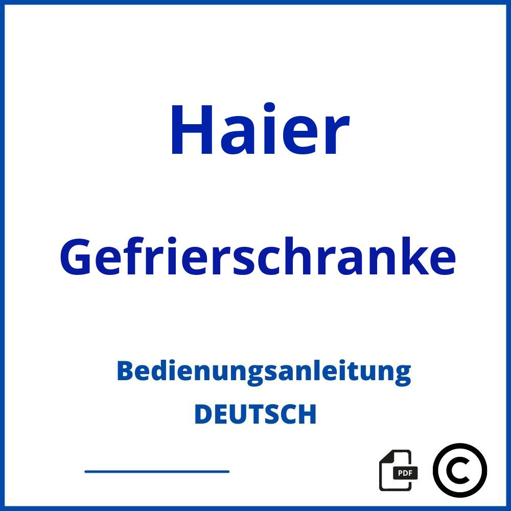 https://www.bedienungsanleitu.ng/gefrierschranke/haier;haier gefrierschrank;Haier;Gefrierschranke;haier-gefrierschranke;haier-gefrierschranke-pdf;https://bedienungsanleitungen-de.com/wp-content/uploads/haier-gefrierschranke-pdf.jpg;233;https://bedienungsanleitungen-de.com/haier-gefrierschranke-offnen/