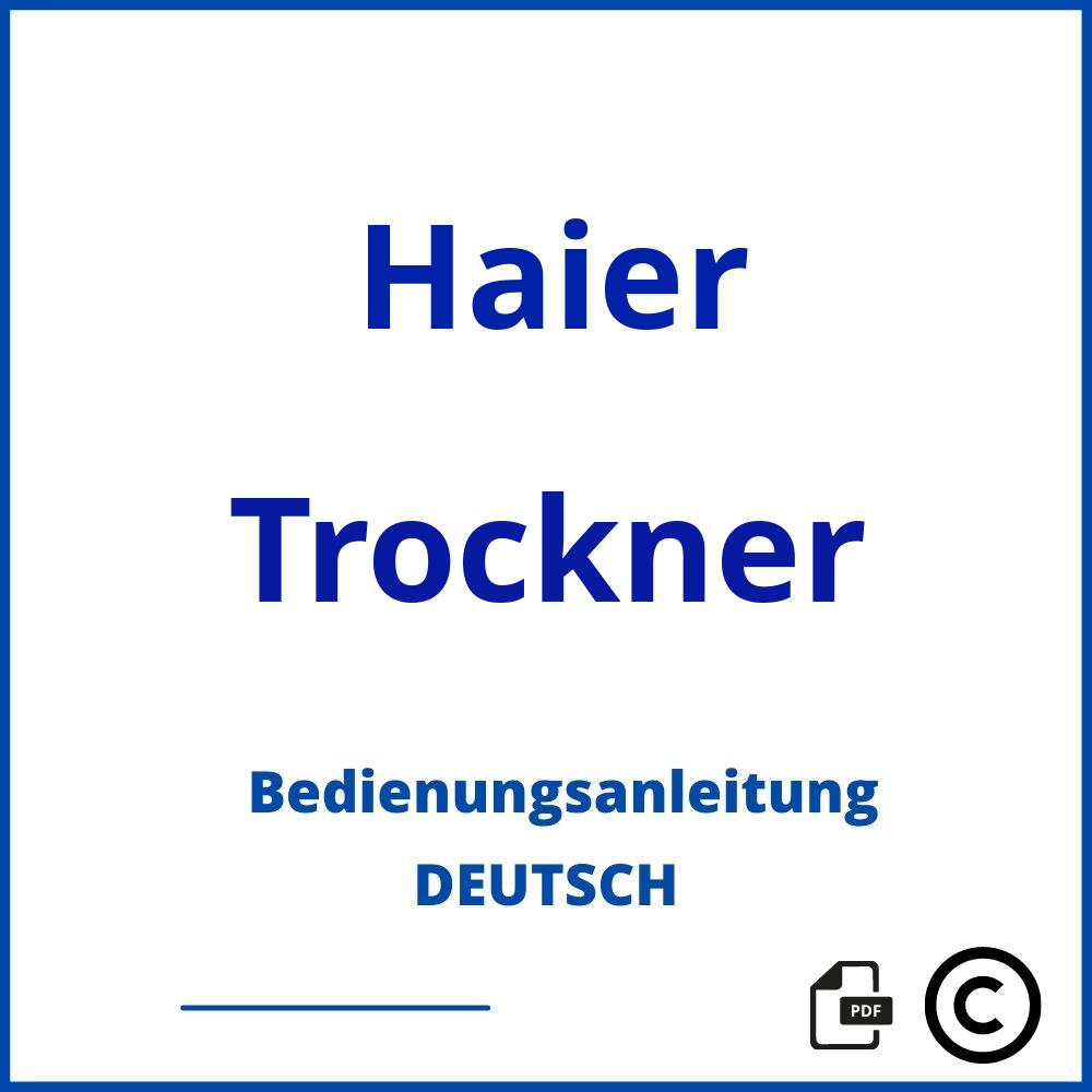 https://www.bedienungsanleitu.ng/trockner/haier;haier wäschetrockner;Haier;Trockner;haier-trockner;haier-trockner-pdf;https://bedienungsanleitungen-de.com/wp-content/uploads/haier-trockner-pdf.jpg;723;https://bedienungsanleitungen-de.com/haier-trockner-offnen/