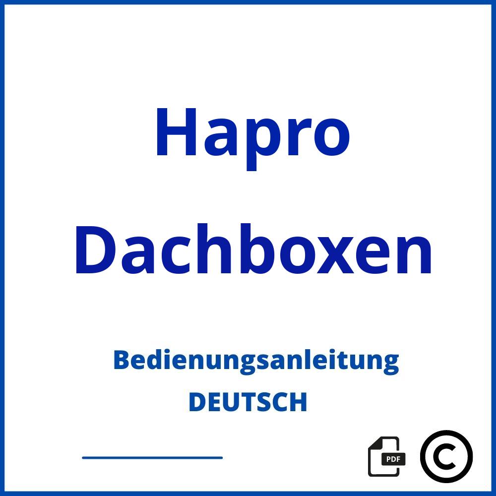 https://www.bedienungsanleitu.ng/dachboxen/hapro;hapro carver 8.5;Hapro;Dachboxen;hapro-dachboxen;hapro-dachboxen-pdf;https://bedienungsanleitungen-de.com/wp-content/uploads/hapro-dachboxen-pdf.jpg;489;https://bedienungsanleitungen-de.com/hapro-dachboxen-offnen/