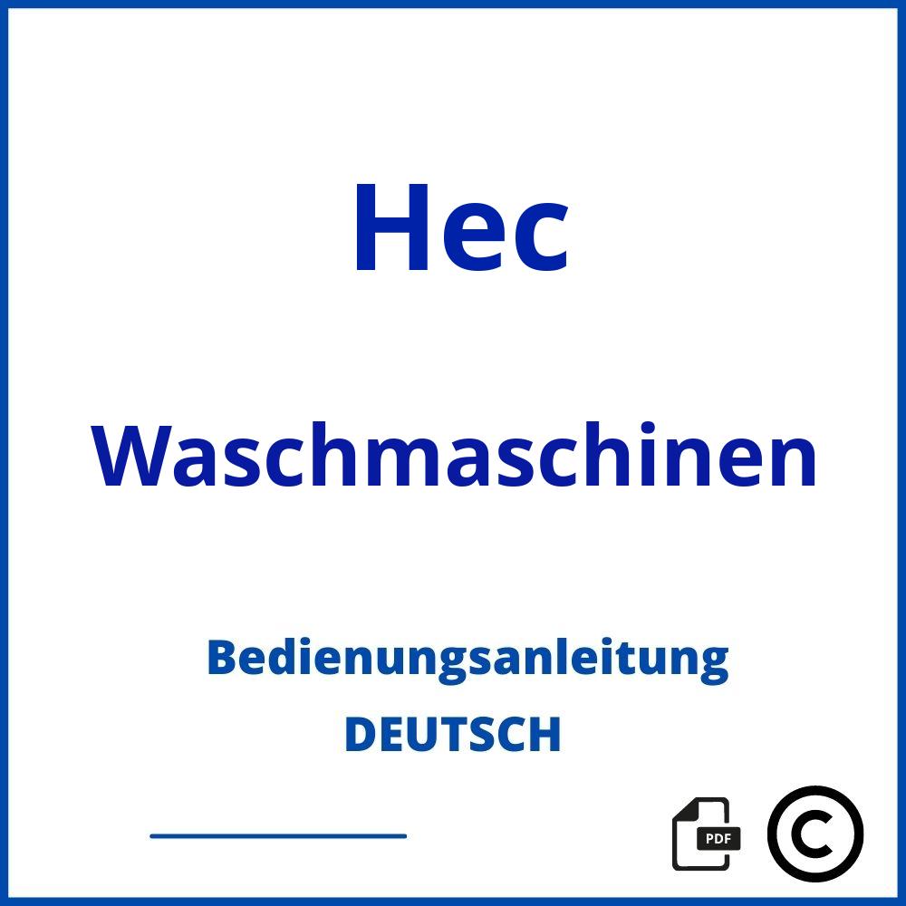 https://www.bedienungsanleitu.ng/waschmaschinen/hec;hec waschmaschine bedienungsanleitung;Hec;Waschmaschinen;hec-waschmaschinen;hec-waschmaschinen-pdf;https://bedienungsanleitungen-de.com/wp-content/uploads/hec-waschmaschinen-pdf.jpg;99;https://bedienungsanleitungen-de.com/hec-waschmaschinen-offnen/