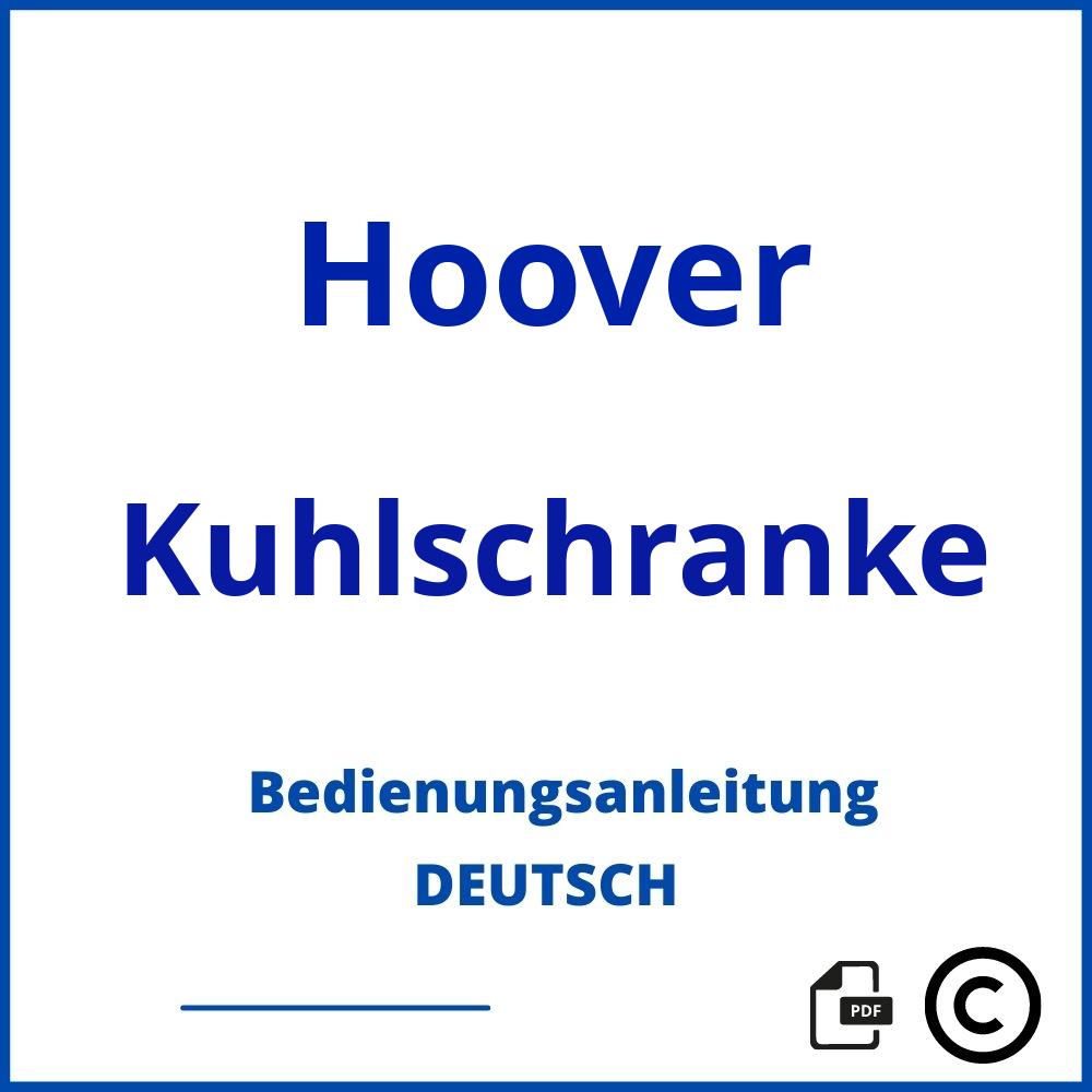 https://www.bedienungsanleitu.ng/kuhlschranke/hoover;hoover kühlschrank;Hoover;Kuhlschranke;hoover-kuhlschranke;hoover-kuhlschranke-pdf;https://bedienungsanleitungen-de.com/wp-content/uploads/hoover-kuhlschranke-pdf.jpg;851;https://bedienungsanleitungen-de.com/hoover-kuhlschranke-offnen/