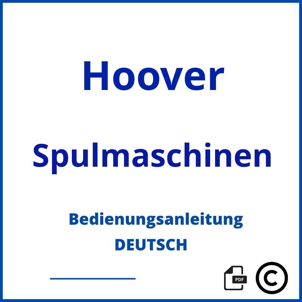 https://www.bedienungsanleitu.ng/spulmaschinen/hoover;hoover geschirrspüler;Hoover;Spulmaschinen;hoover-spulmaschinen;hoover-spulmaschinen-pdf;https://bedienungsanleitungen-de.com/wp-content/uploads/hoover-spulmaschinen-pdf.jpg;140;https://bedienungsanleitungen-de.com/hoover-spulmaschinen-offnen/
