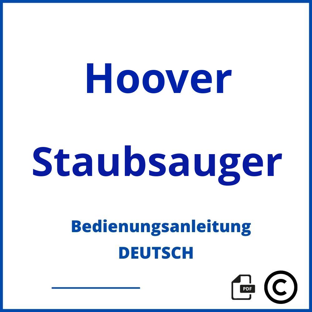 https://www.bedienungsanleitu.ng/staubsauger/hoover;hoover staubsauger;Hoover;Staubsauger;hoover-staubsauger;hoover-staubsauger-pdf;https://bedienungsanleitungen-de.com/wp-content/uploads/hoover-staubsauger-pdf.jpg;40;https://bedienungsanleitungen-de.com/hoover-staubsauger-offnen/