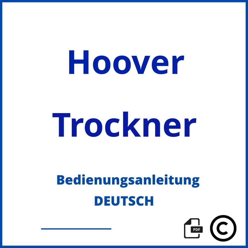 https://www.bedienungsanleitu.ng/trockner/hoover;hoover trockner bedienungsanleitung;Hoover;Trockner;hoover-trockner;hoover-trockner-pdf;https://bedienungsanleitungen-de.com/wp-content/uploads/hoover-trockner-pdf.jpg;359;https://bedienungsanleitungen-de.com/hoover-trockner-offnen/