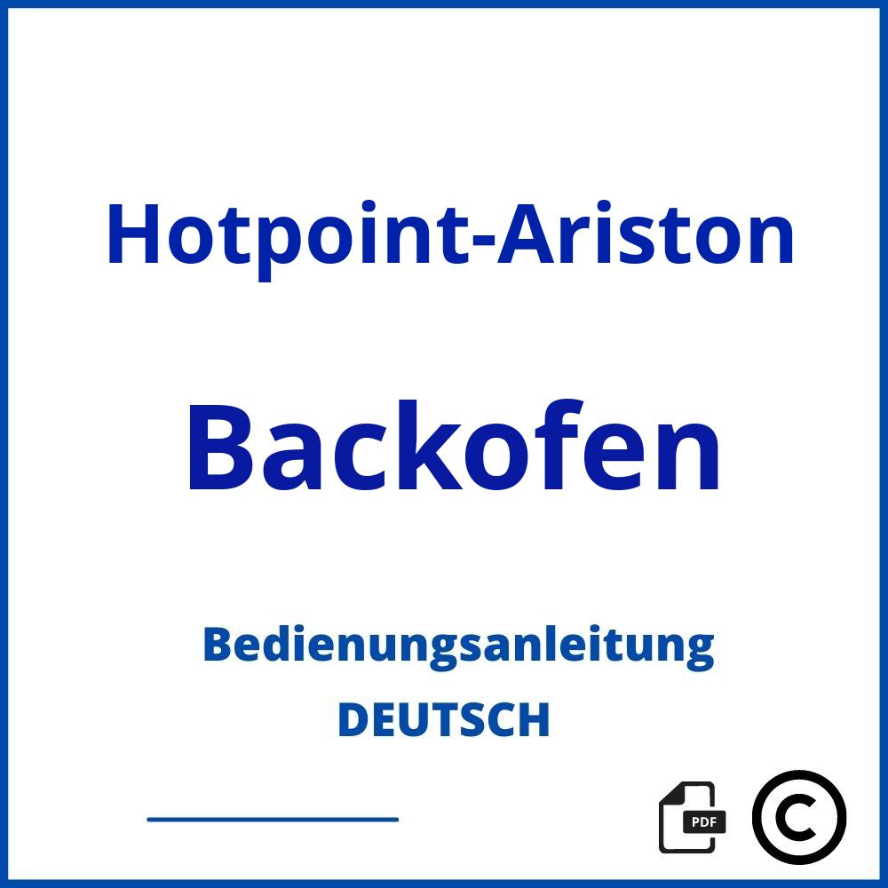 https://www.bedienungsanleitu.ng/backofen/hotpoint-ariston;ariston backofen symbole;Hotpoint-Ariston;Backofen;hotpoint-ariston-backofen;hotpoint-ariston-backofen-pdf;https://bedienungsanleitungen-de.com/wp-content/uploads/hotpoint-ariston-backofen-pdf.jpg;348;https://bedienungsanleitungen-de.com/hotpoint-ariston-backofen-offnen/