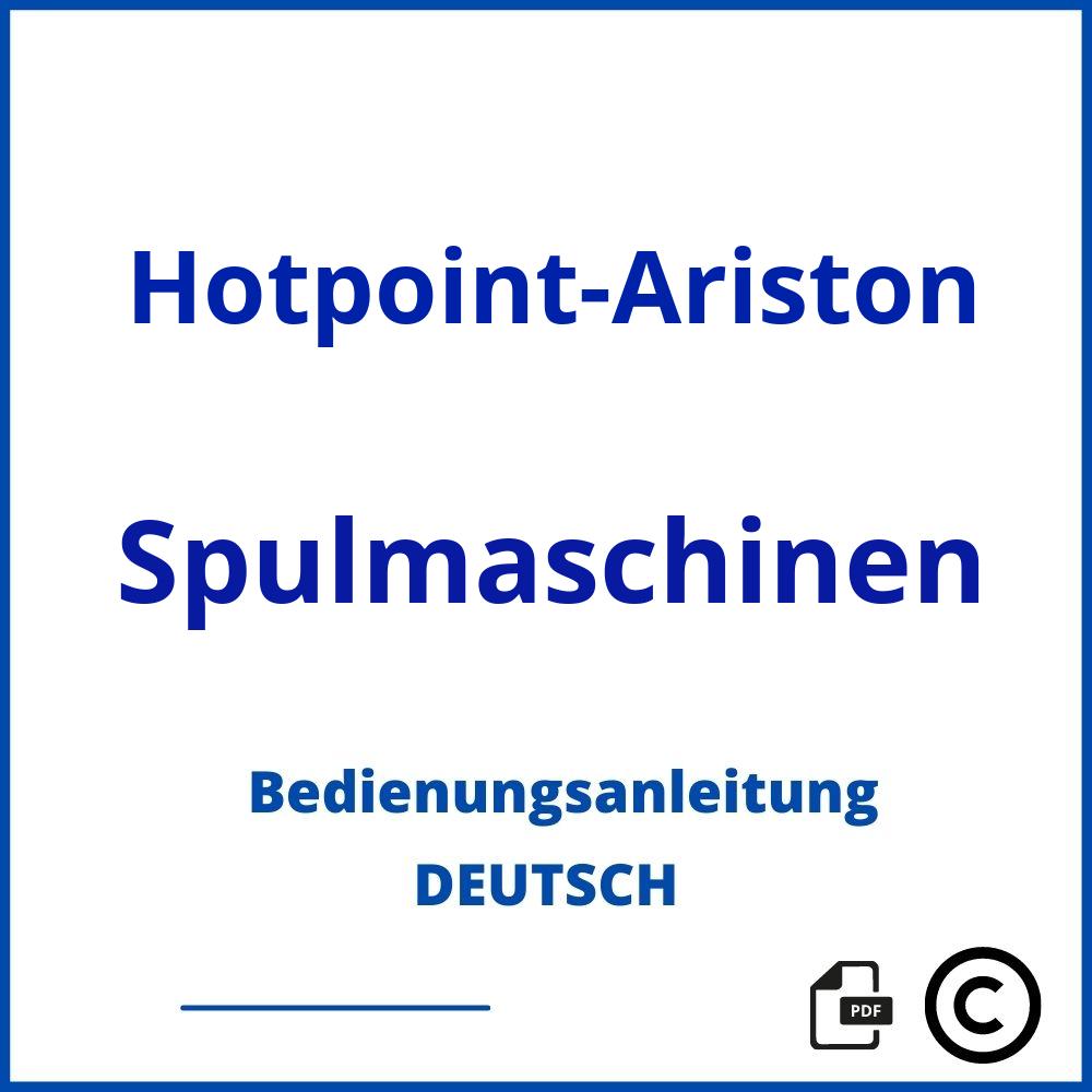 https://www.bedienungsanleitu.ng/spulmaschinen/hotpoint-ariston;ariston spülmaschine;Hotpoint-Ariston;Spulmaschinen;hotpoint-ariston-spulmaschinen;hotpoint-ariston-spulmaschinen-pdf;https://bedienungsanleitungen-de.com/wp-content/uploads/hotpoint-ariston-spulmaschinen-pdf.jpg;889;https://bedienungsanleitungen-de.com/hotpoint-ariston-spulmaschinen-offnen/