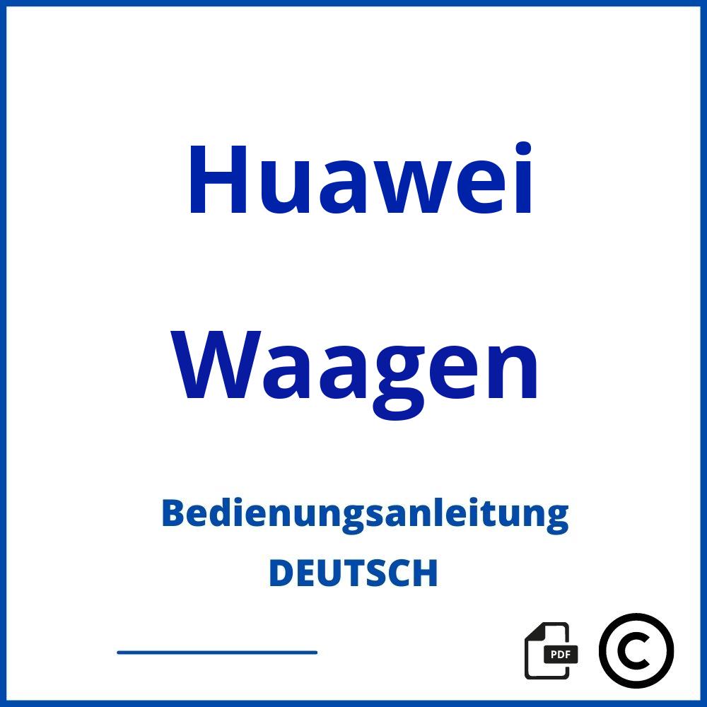 https://www.bedienungsanleitu.ng/waagen/huawei;huawei waage;Huawei;Waagen;huawei-waagen;huawei-waagen-pdf;https://bedienungsanleitungen-de.com/wp-content/uploads/huawei-waagen-pdf.jpg;629;https://bedienungsanleitungen-de.com/huawei-waagen-offnen/