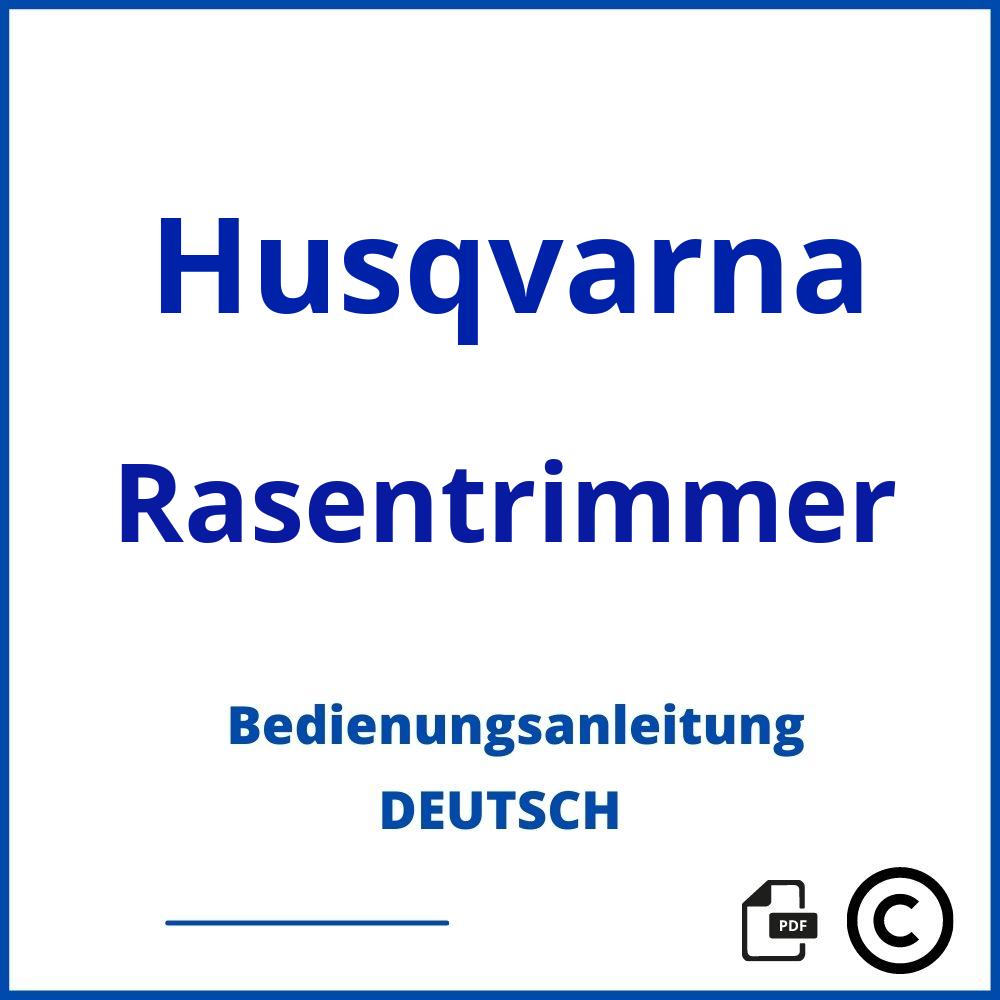 https://www.bedienungsanleitu.ng/rasentrimmer/husqvarna;husqvarna kantenschneider;Husqvarna;Rasentrimmer;husqvarna-rasentrimmer;husqvarna-rasentrimmer-pdf;https://bedienungsanleitungen-de.com/wp-content/uploads/husqvarna-rasentrimmer-pdf.jpg;432;https://bedienungsanleitungen-de.com/husqvarna-rasentrimmer-offnen/