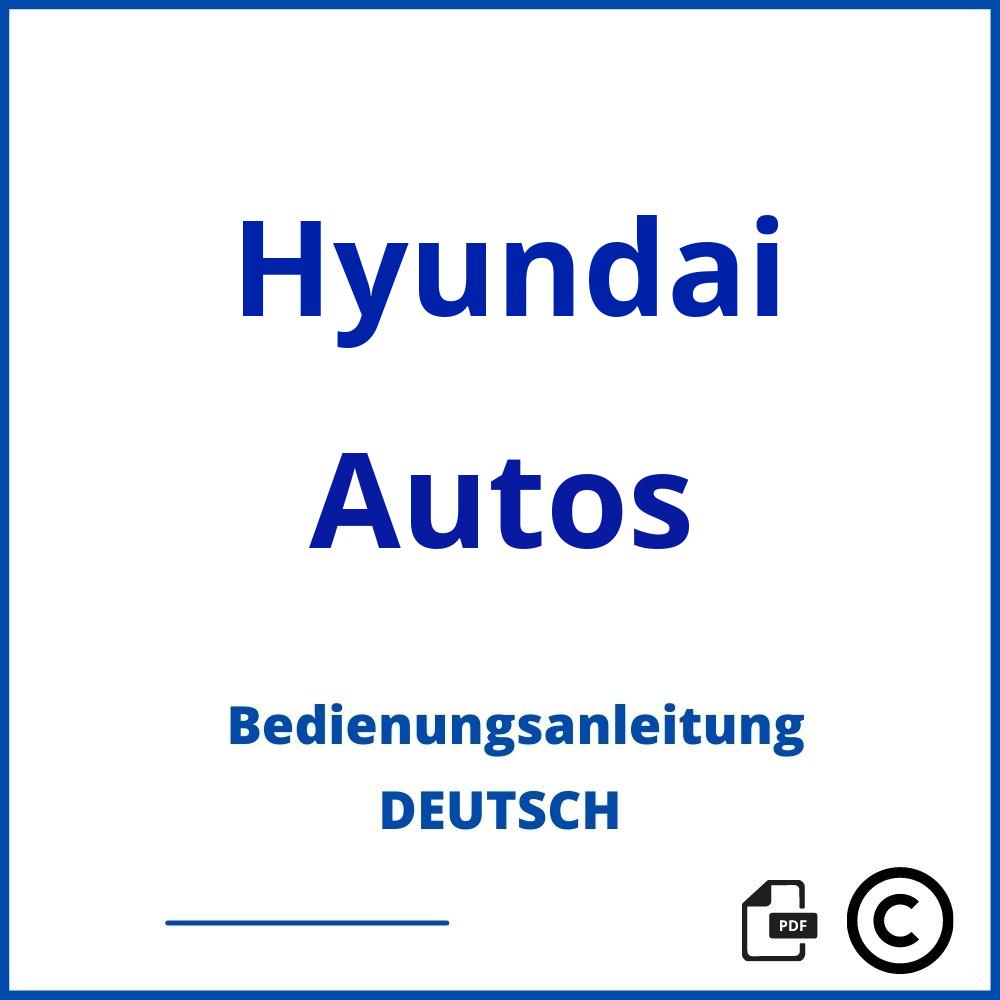 https://www.bedienungsanleitu.ng/autos/hyundai;hyundai i20 bedienungsanleitung;Hyundai;Autos;hyundai-autos;hyundai-autos-pdf;https://bedienungsanleitungen-de.com/wp-content/uploads/hyundai-autos-pdf.jpg;350;https://bedienungsanleitungen-de.com/hyundai-autos-offnen/
