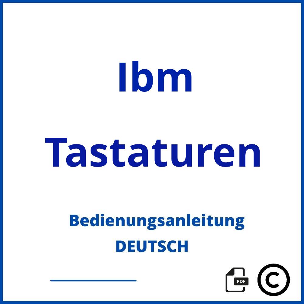 https://www.bedienungsanleitu.ng/tastaturen/ibm;ibm tastatur;Ibm;Tastaturen;ibm-tastaturen;ibm-tastaturen-pdf;https://bedienungsanleitungen-de.com/wp-content/uploads/ibm-tastaturen-pdf.jpg;149;https://bedienungsanleitungen-de.com/ibm-tastaturen-offnen/