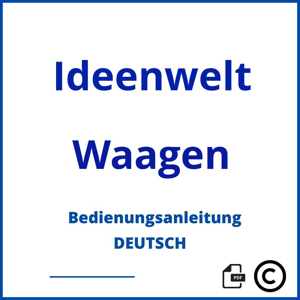 https://www.bedienungsanleitu.ng/waagen/ideenwelt;ideenwelt waage anleitung;Ideenwelt;Waagen;ideenwelt-waagen;ideenwelt-waagen-pdf;https://bedienungsanleitungen-de.com/wp-content/uploads/ideenwelt-waagen-pdf.jpg;505;https://bedienungsanleitungen-de.com/ideenwelt-waagen-offnen/