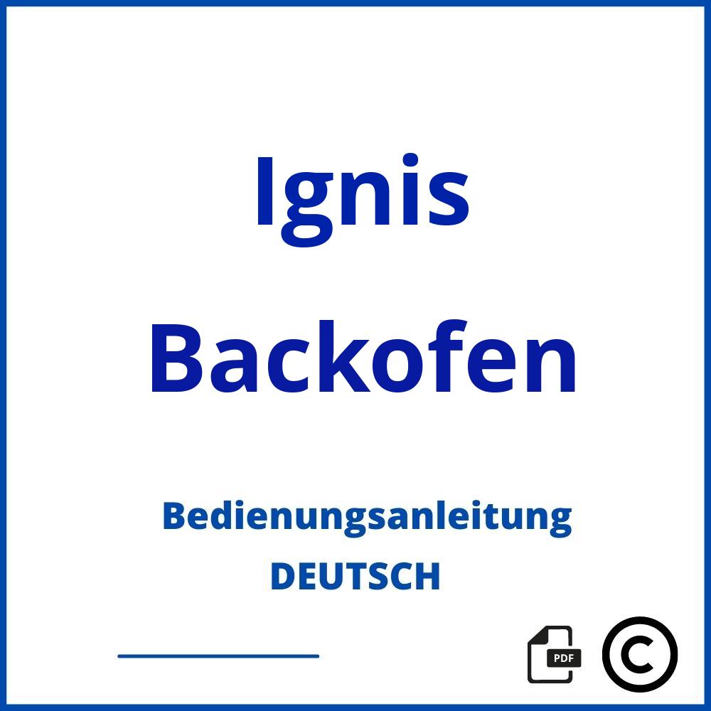 https://www.bedienungsanleitu.ng/backofen/ignis;ignis backofen;Ignis;Backofen;ignis-backofen;ignis-backofen-pdf;https://bedienungsanleitungen-de.com/wp-content/uploads/ignis-backofen-pdf.jpg;323;https://bedienungsanleitungen-de.com/ignis-backofen-offnen/