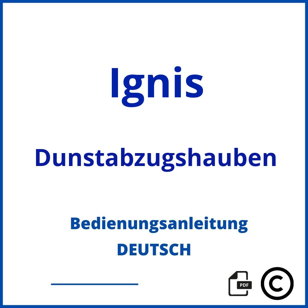 https://www.bedienungsanleitu.ng/dunstabzugshauben/ignis;ignis dunstabzugshaube;Ignis;Dunstabzugshauben;ignis-dunstabzugshauben;ignis-dunstabzugshauben-pdf;https://bedienungsanleitungen-de.com/wp-content/uploads/ignis-dunstabzugshauben-pdf.jpg;754;https://bedienungsanleitungen-de.com/ignis-dunstabzugshauben-offnen/