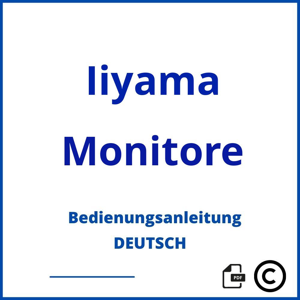 https://www.bedienungsanleitu.ng/monitore/iiyama;iiyama bildschirm;Iiyama;Monitore;iiyama-monitore;iiyama-monitore-pdf;https://bedienungsanleitungen-de.com/wp-content/uploads/iiyama-monitore-pdf.jpg;758;https://bedienungsanleitungen-de.com/iiyama-monitore-offnen/