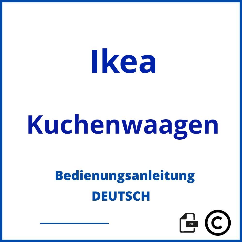 https://www.bedienungsanleitu.ng/kuchenwaagen/ikea;ikea küchenwaage;Ikea;Kuchenwaagen;ikea-kuchenwaagen;ikea-kuchenwaagen-pdf;https://bedienungsanleitungen-de.com/wp-content/uploads/ikea-kuchenwaagen-pdf.jpg;874;https://bedienungsanleitungen-de.com/ikea-kuchenwaagen-offnen/