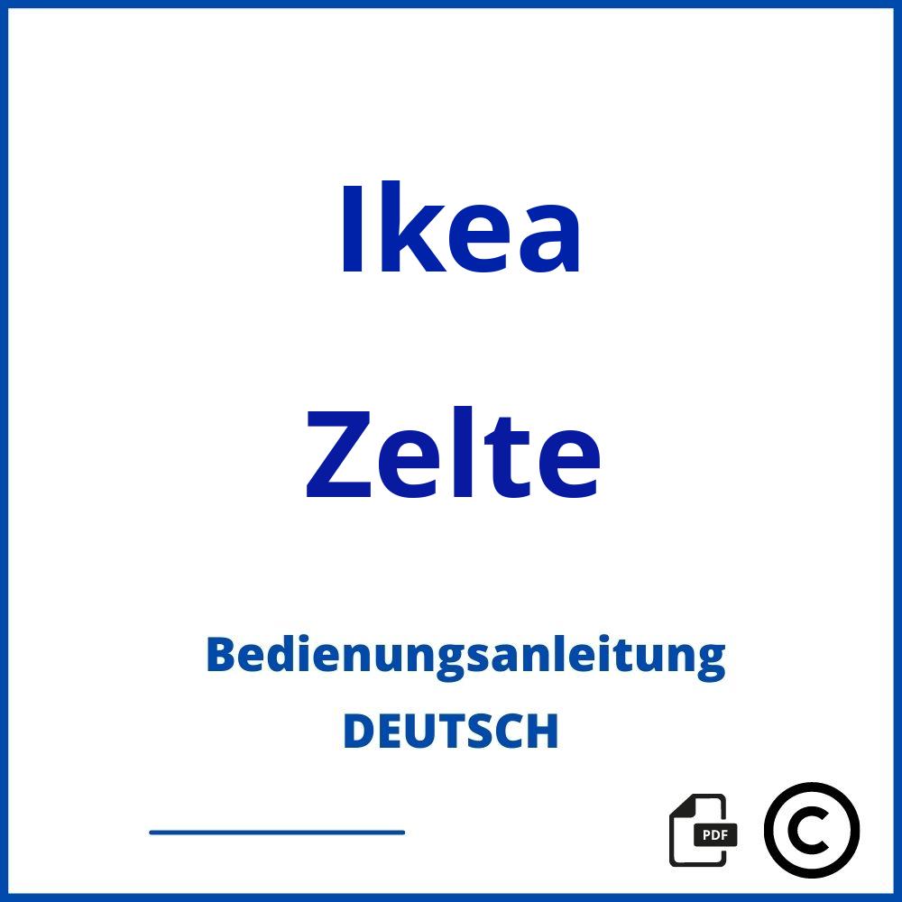 https://www.bedienungsanleitu.ng/zelte/ikea;ikea zelt;Ikea;Zelte;ikea-zelte;ikea-zelte-pdf;https://bedienungsanleitungen-de.com/wp-content/uploads/ikea-zelte-pdf.jpg;750;https://bedienungsanleitungen-de.com/ikea-zelte-offnen/