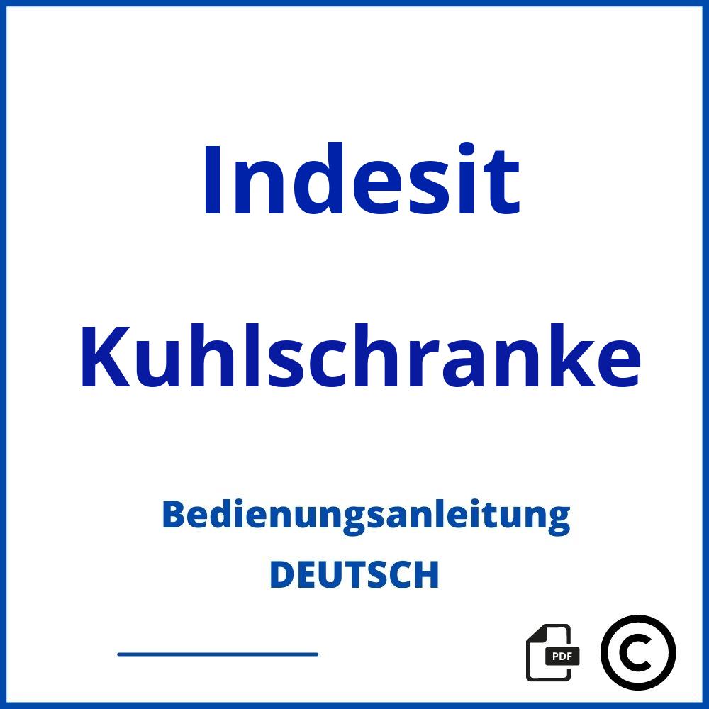 https://www.bedienungsanleitu.ng/kuhlschranke/indesit;indesit kühlschrank;Indesit;Kuhlschranke;indesit-kuhlschranke;indesit-kuhlschranke-pdf;https://bedienungsanleitungen-de.com/wp-content/uploads/indesit-kuhlschranke-pdf.jpg;176;https://bedienungsanleitungen-de.com/indesit-kuhlschranke-offnen/