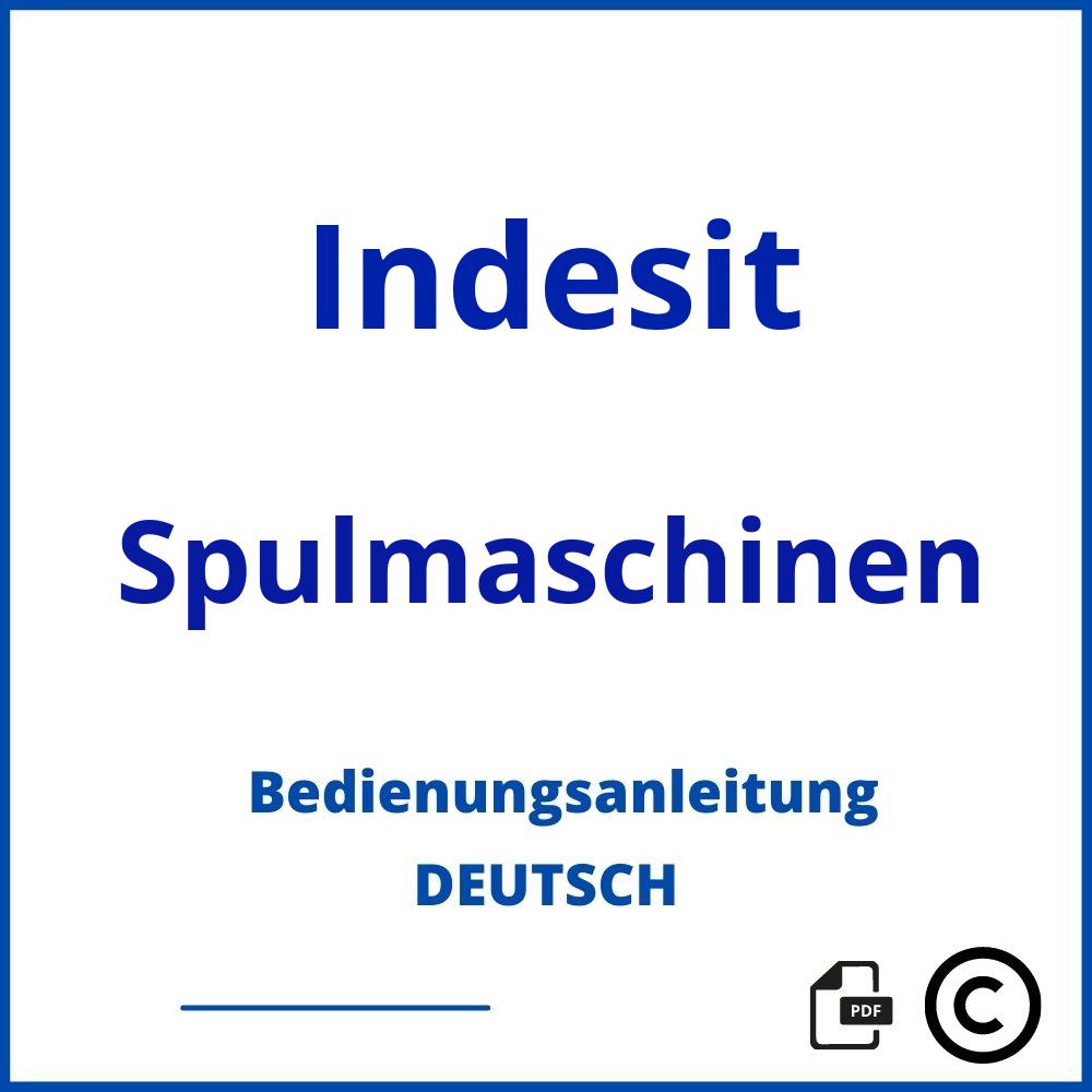 https://www.bedienungsanleitu.ng/spulmaschinen/indesit;indesit spülmaschine;Indesit;Spulmaschinen;indesit-spulmaschinen;indesit-spulmaschinen-pdf;https://bedienungsanleitungen-de.com/wp-content/uploads/indesit-spulmaschinen-pdf.jpg;26;https://bedienungsanleitungen-de.com/indesit-spulmaschinen-offnen/