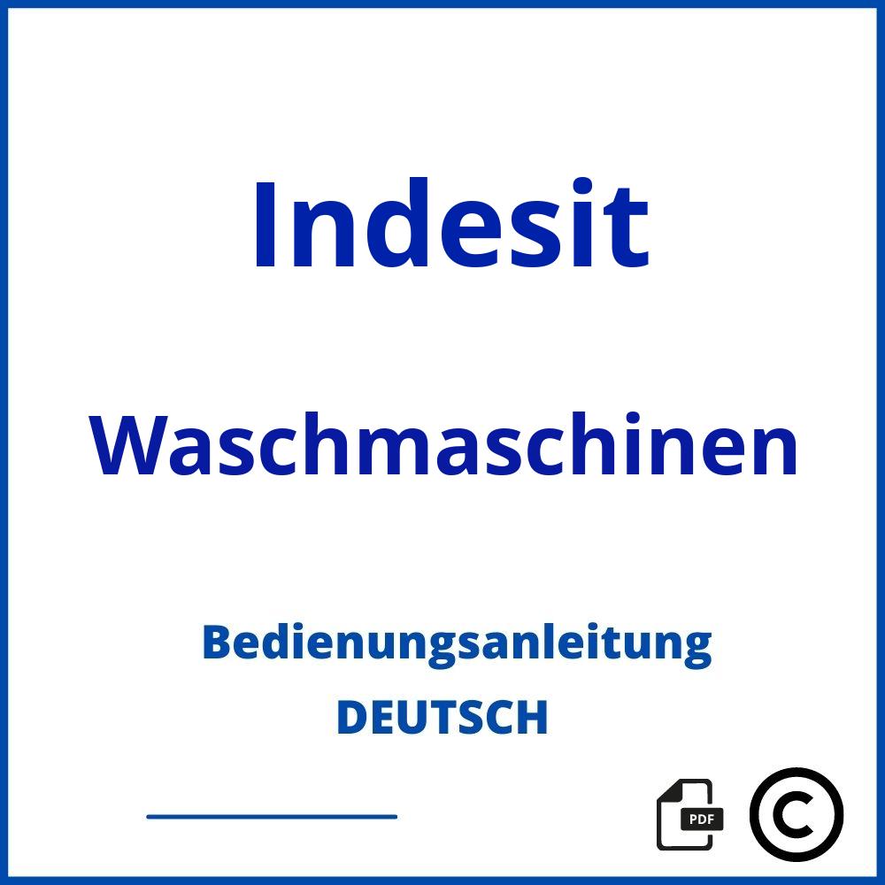 https://www.bedienungsanleitu.ng/waschmaschinen/indesit;indesit waschmaschine symbole;Indesit;Waschmaschinen;indesit-waschmaschinen;indesit-waschmaschinen-pdf;https://bedienungsanleitungen-de.com/wp-content/uploads/indesit-waschmaschinen-pdf.jpg;551;https://bedienungsanleitungen-de.com/indesit-waschmaschinen-offnen/