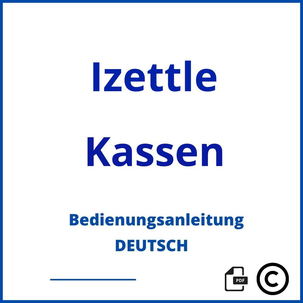 https://www.bedienungsanleitu.ng/kassen/izettle;izettle kassensystem;Izettle;Kassen;izettle-kassen;izettle-kassen-pdf;https://bedienungsanleitungen-de.com/wp-content/uploads/izettle-kassen-pdf.jpg;319;https://bedienungsanleitungen-de.com/izettle-kassen-offnen/