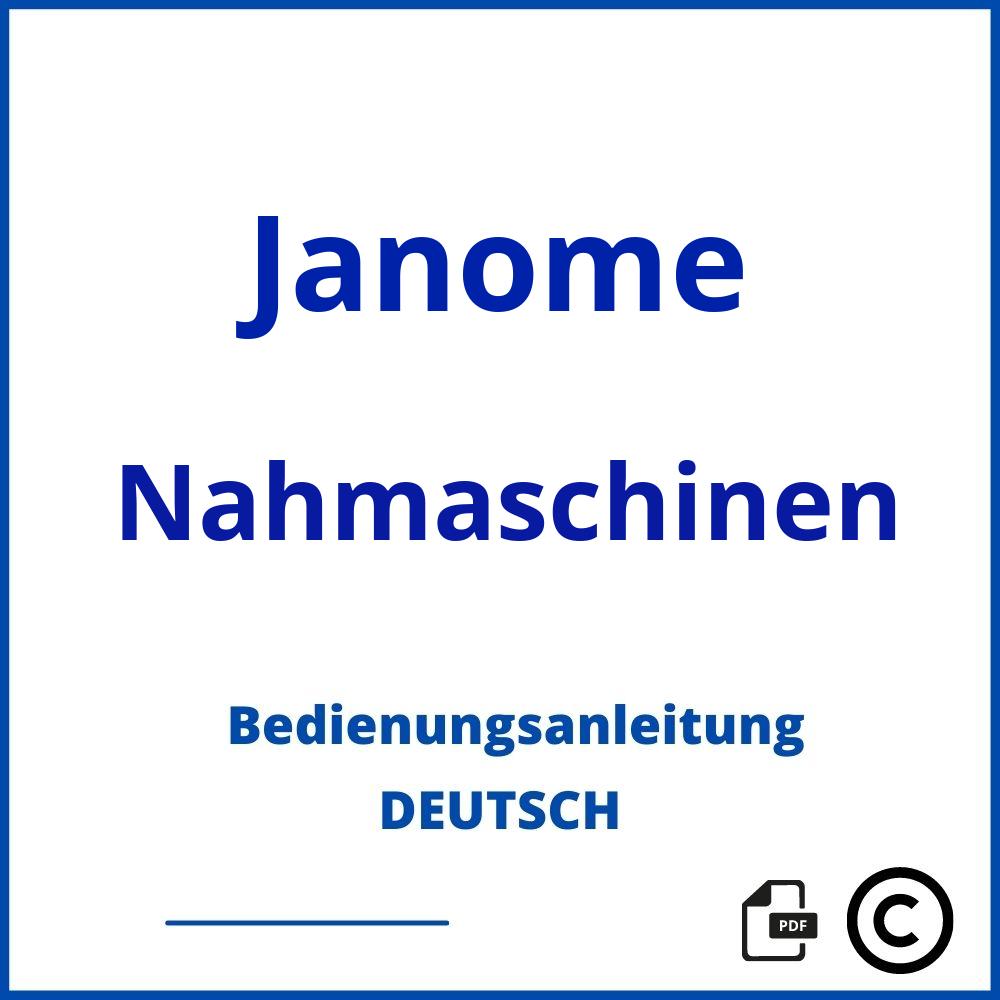 https://www.bedienungsanleitu.ng/nahmaschinen/janome;nähmaschine janome;Janome;Nahmaschinen;janome-nahmaschinen;janome-nahmaschinen-pdf;https://bedienungsanleitungen-de.com/wp-content/uploads/janome-nahmaschinen-pdf.jpg;751;https://bedienungsanleitungen-de.com/janome-nahmaschinen-offnen/