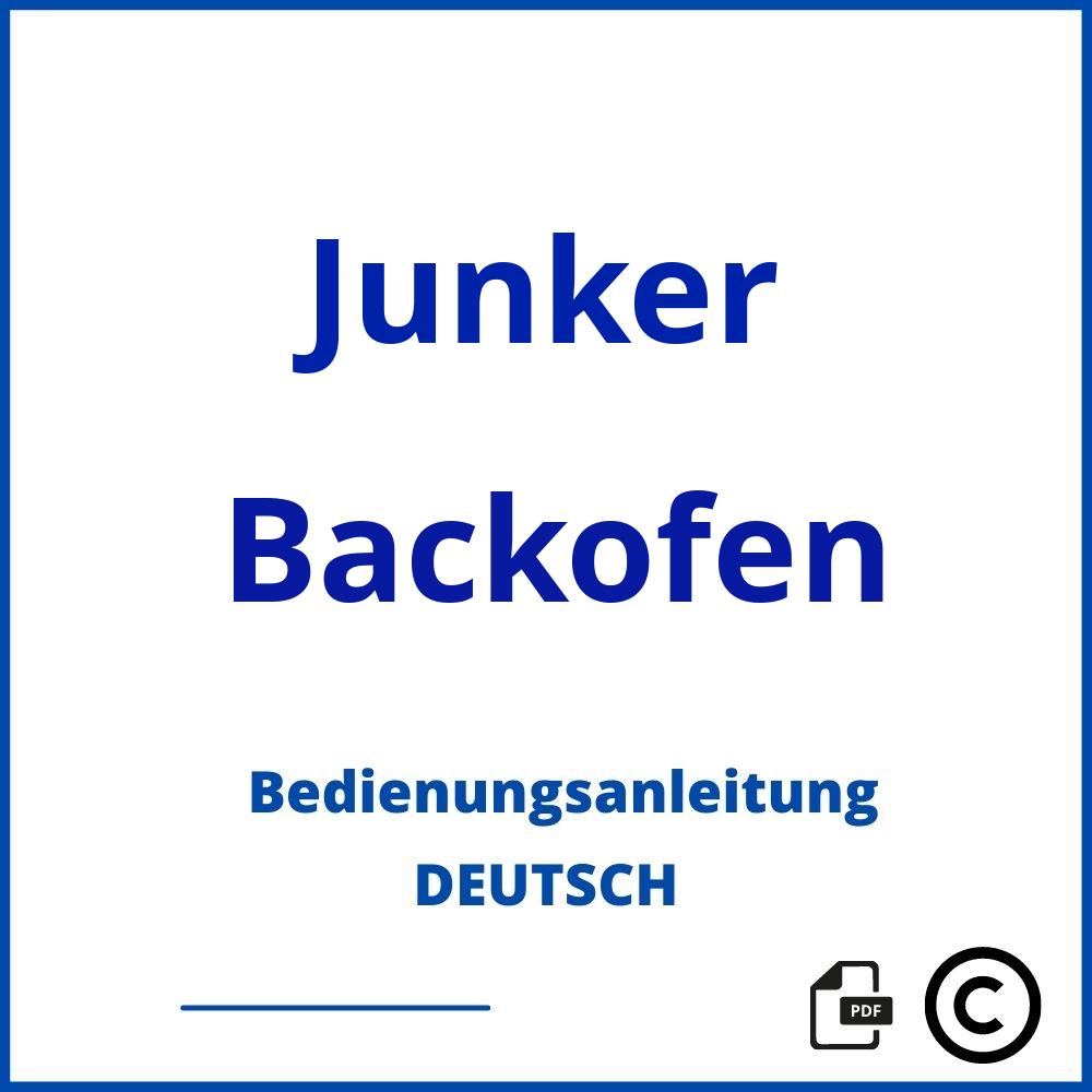 https://www.bedienungsanleitu.ng/backofen/junker;junker backofen bedienungsanleitung;Junker;Backofen;junker-backofen;junker-backofen-pdf;https://bedienungsanleitungen-de.com/wp-content/uploads/junker-backofen-pdf.jpg;504;https://bedienungsanleitungen-de.com/junker-backofen-offnen/