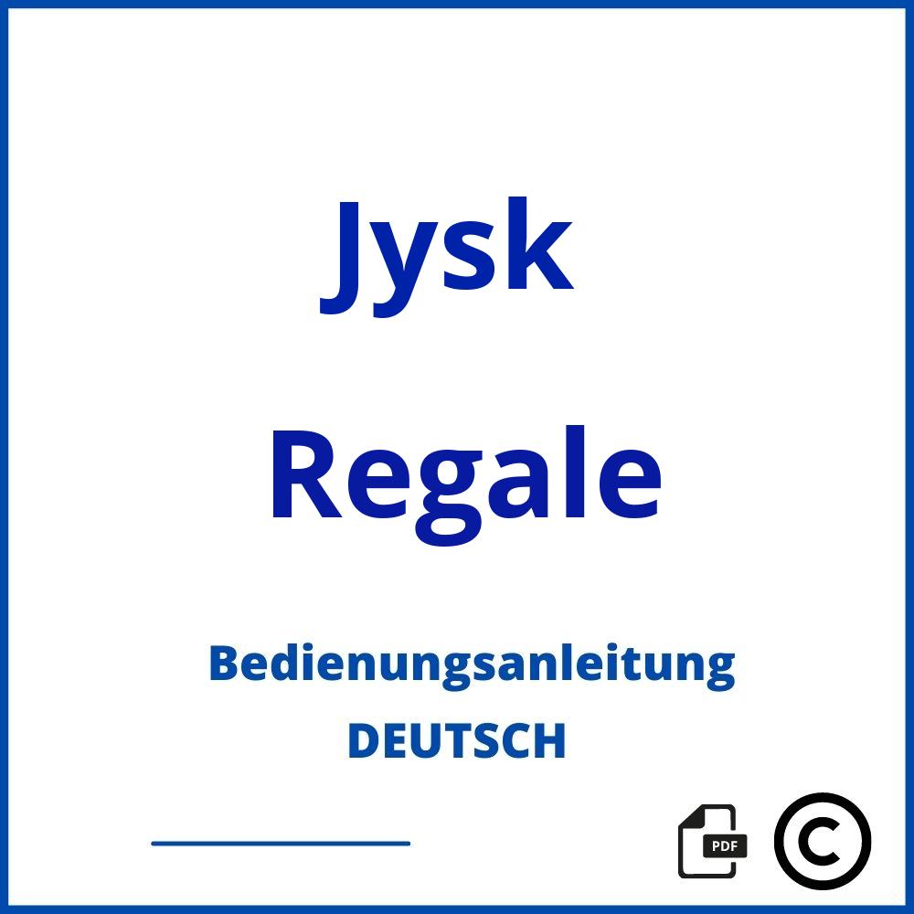 https://www.bedienungsanleitu.ng/regale/jysk;regal jysk;Jysk;Regale;jysk-regale;jysk-regale-pdf;https://bedienungsanleitungen-de.com/wp-content/uploads/jysk-regale-pdf.jpg;514;https://bedienungsanleitungen-de.com/jysk-regale-offnen/