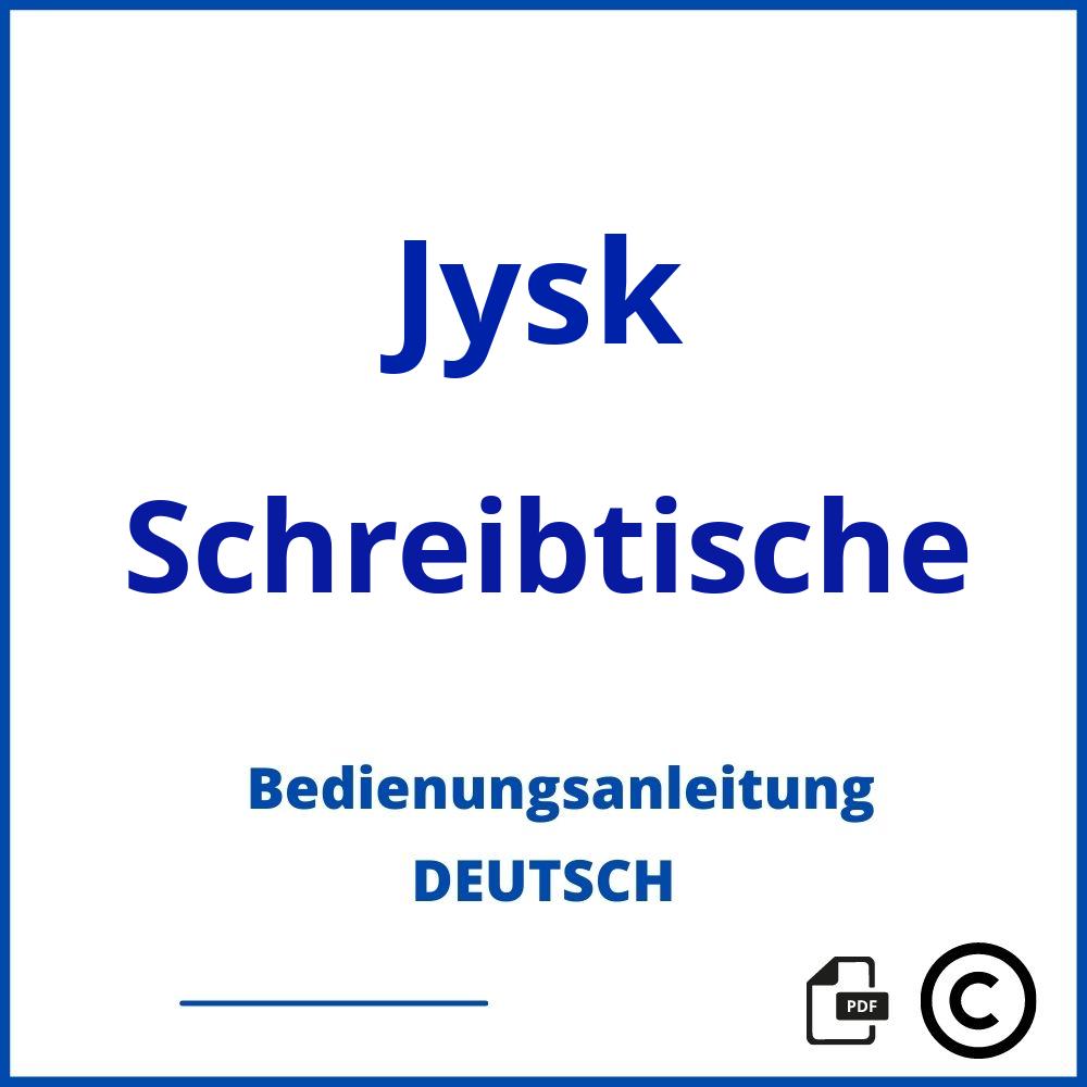 https://www.bedienungsanleitu.ng/schreibtische/jysk;schreibtisch jysk;Jysk;Schreibtische;jysk-schreibtische;jysk-schreibtische-pdf;https://bedienungsanleitungen-de.com/wp-content/uploads/jysk-schreibtische-pdf.jpg;729;https://bedienungsanleitungen-de.com/jysk-schreibtische-offnen/