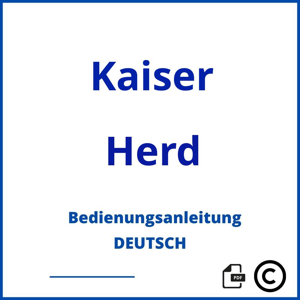 https://www.bedienungsanleitu.ng/herd/kaiser;kaiser herd;Kaiser;Herd;kaiser-herd;kaiser-herd-pdf;https://bedienungsanleitungen-de.com/wp-content/uploads/kaiser-herd-pdf.jpg;450;https://bedienungsanleitungen-de.com/kaiser-herd-offnen/