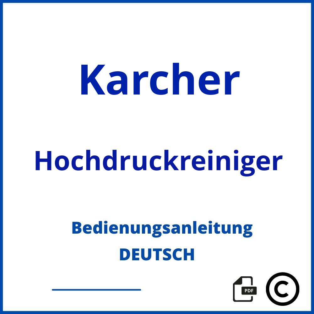 https://www.bedienungsanleitu.ng/hochdruckreiniger/karcher;kärcher hochdruckreiniger anschlüsse;Karcher;Hochdruckreiniger;karcher-hochdruckreiniger;karcher-hochdruckreiniger-pdf;https://bedienungsanleitungen-de.com/wp-content/uploads/karcher-hochdruckreiniger-pdf.jpg;936;https://bedienungsanleitungen-de.com/karcher-hochdruckreiniger-offnen/