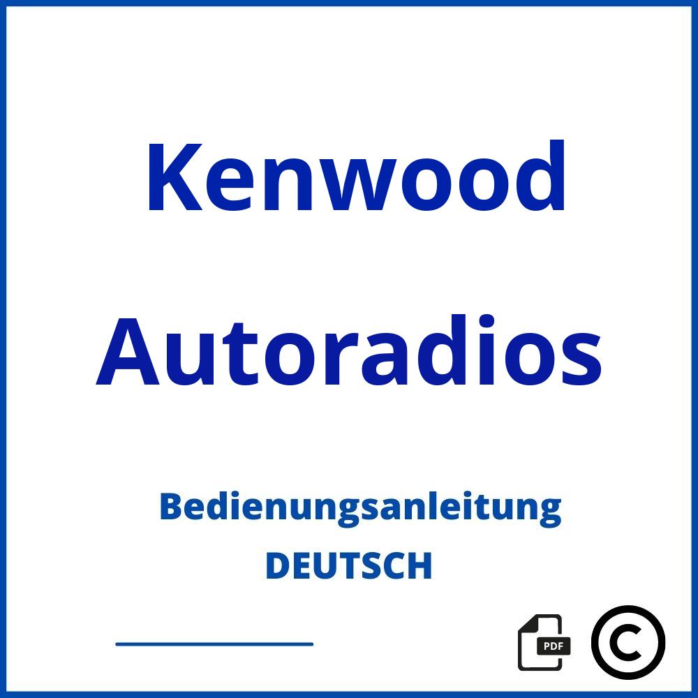 https://www.bedienungsanleitu.ng/autoradios/kenwood;kenwood autoradio bedienungsanleitung;Kenwood;Autoradios;kenwood-autoradios;kenwood-autoradios-pdf;https://bedienungsanleitungen-de.com/wp-content/uploads/kenwood-autoradios-pdf.jpg;829;https://bedienungsanleitungen-de.com/kenwood-autoradios-offnen/